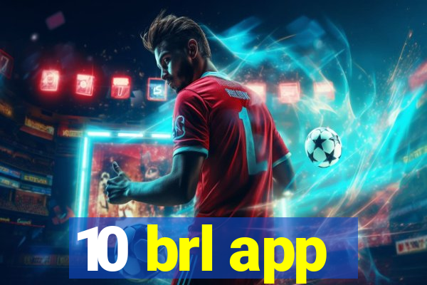 10 brl app